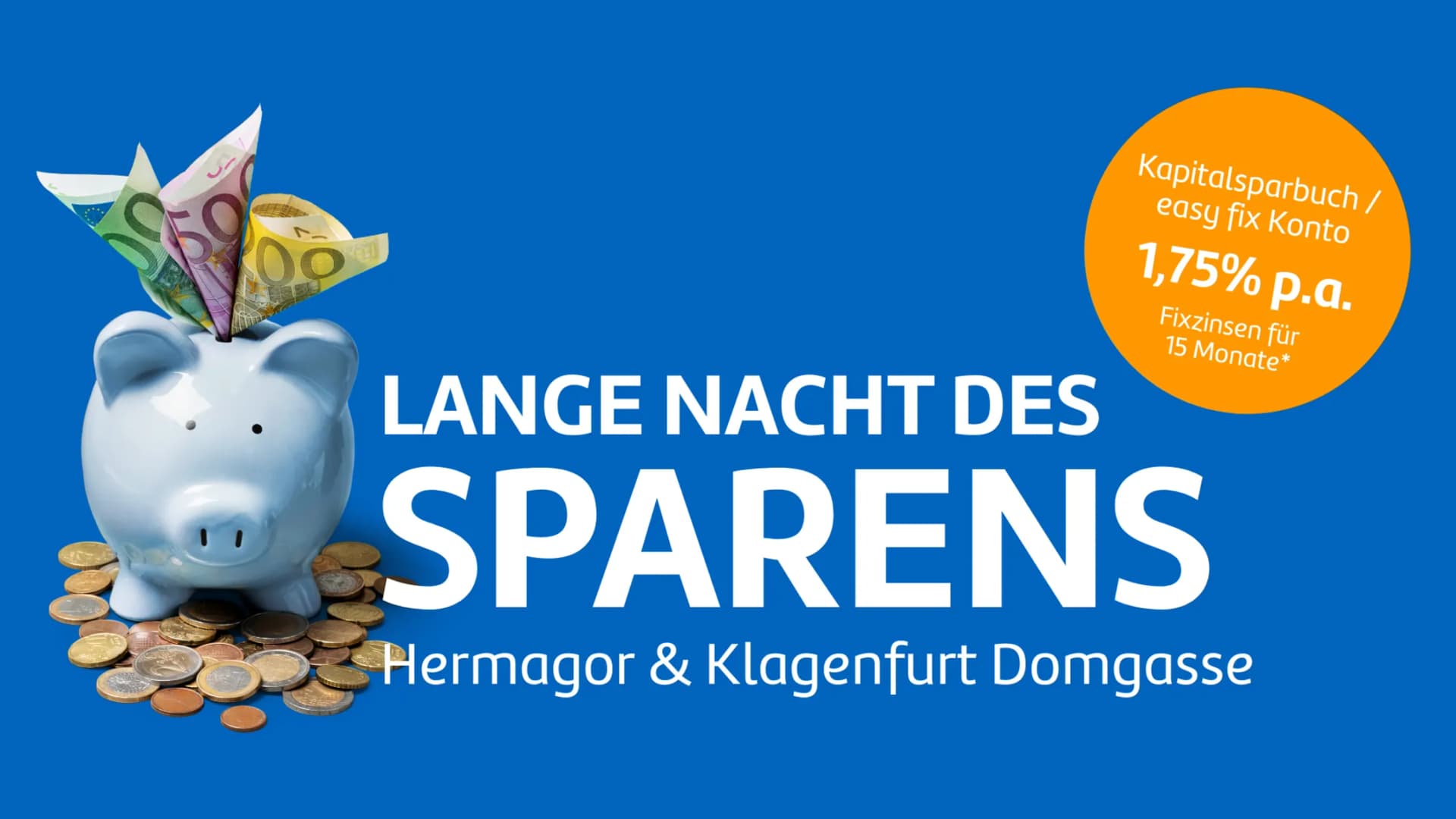 Lange Nacht des Sparens Kärnten in der Filiale Hermagor und Klagenfurt Domgasse